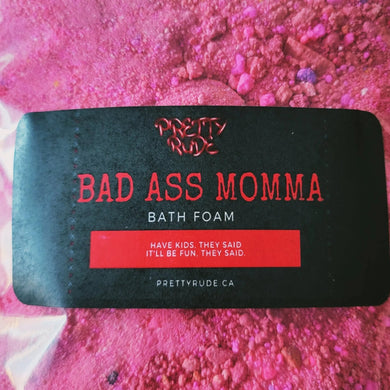 Badass Momma - Bath Bomb Foam | Pretty Whimsical
